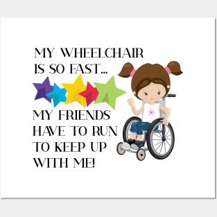 Wheelchair Girl is so fast  Brunette Posters and Art